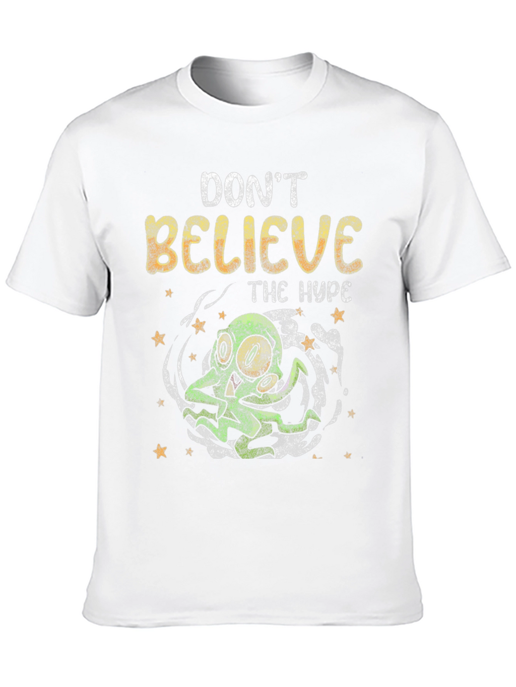 Dont Believe The Hype T-Shirt
