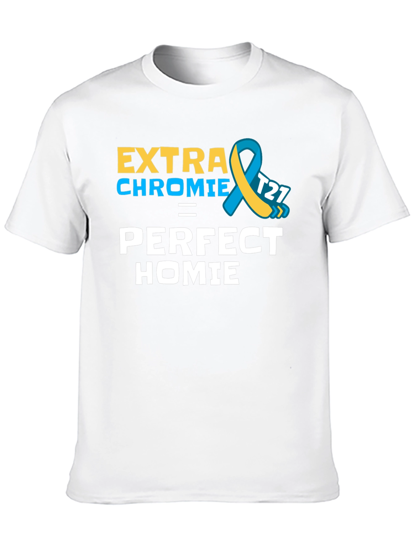 Extra Chromie Perfect Homie T-Shirt