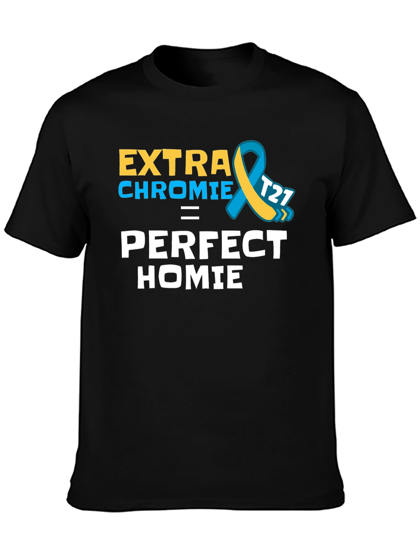 Extra Chromie Perfect Homie T-Shirt