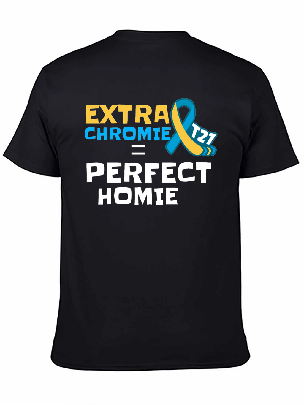 Extra Chromie Perfect Homie T-Shirt