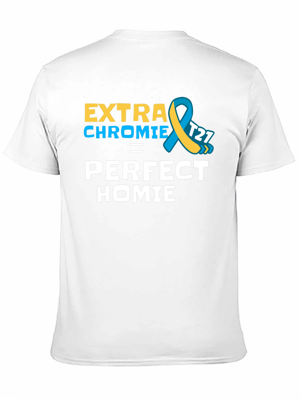Extra Chromie Perfect Homie T-Shirt