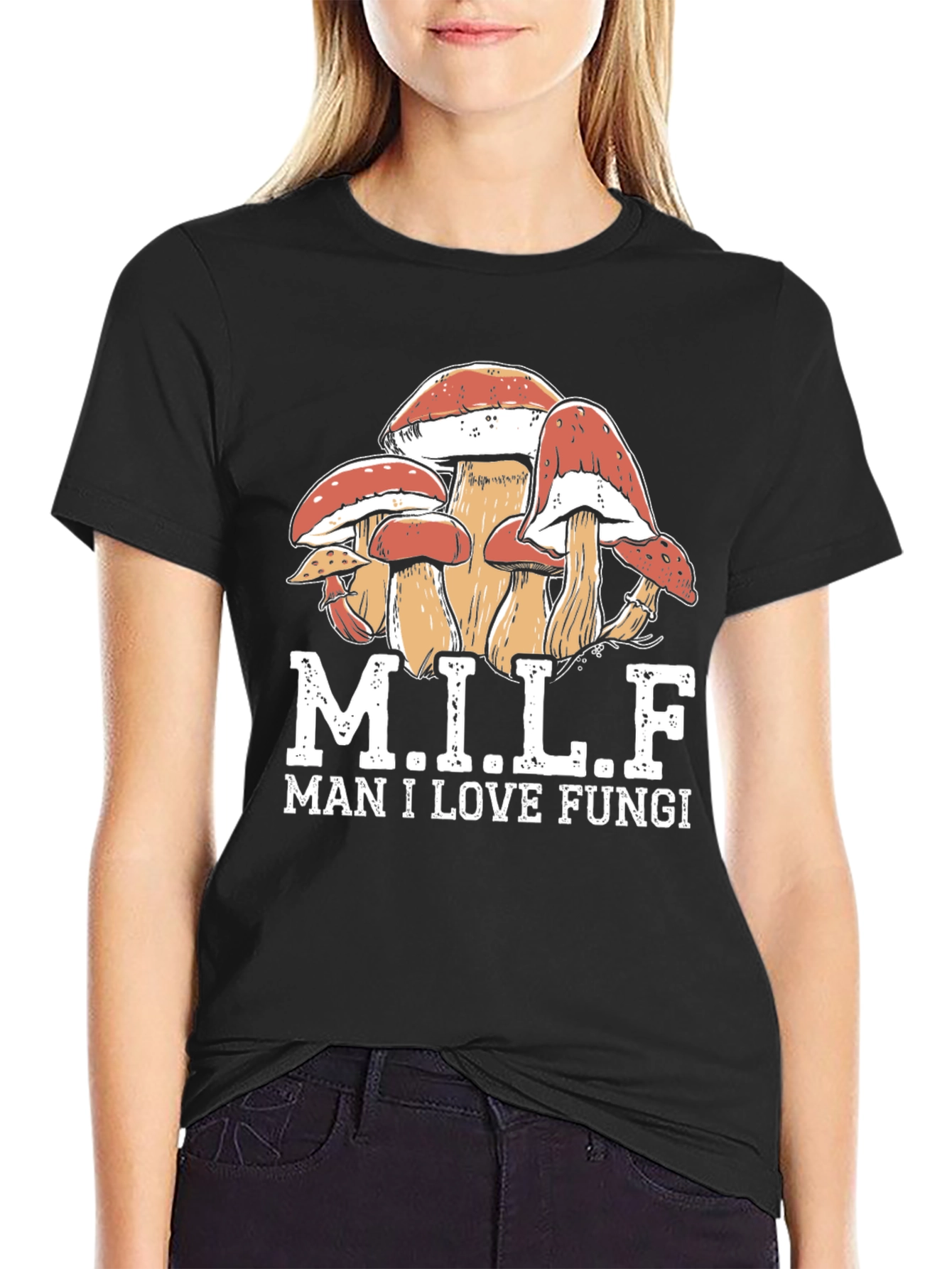 MILF Man I Love Fungi T-Shirt