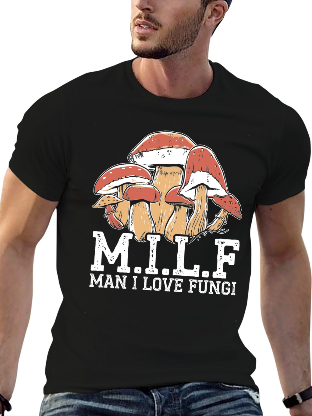 MILF Man I Love Fungi T-Shirt