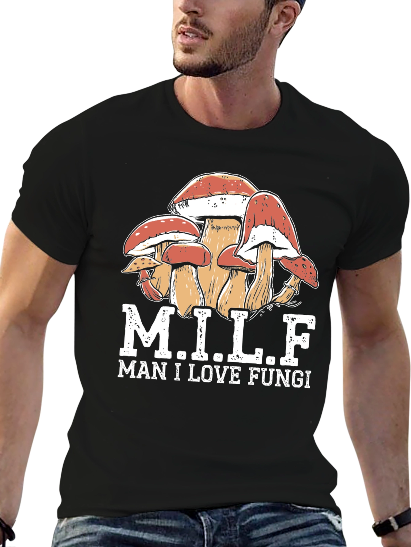 MILF Man I Love Fungi T-Shirt