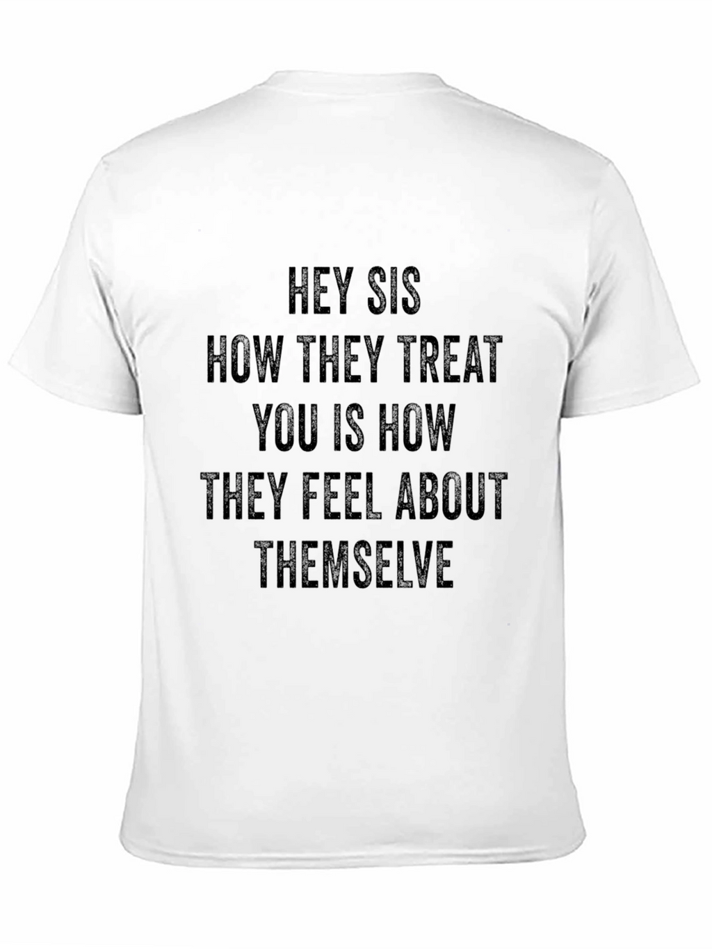 Hey Sis Graphic Tee - Empowering Message T-Shirt