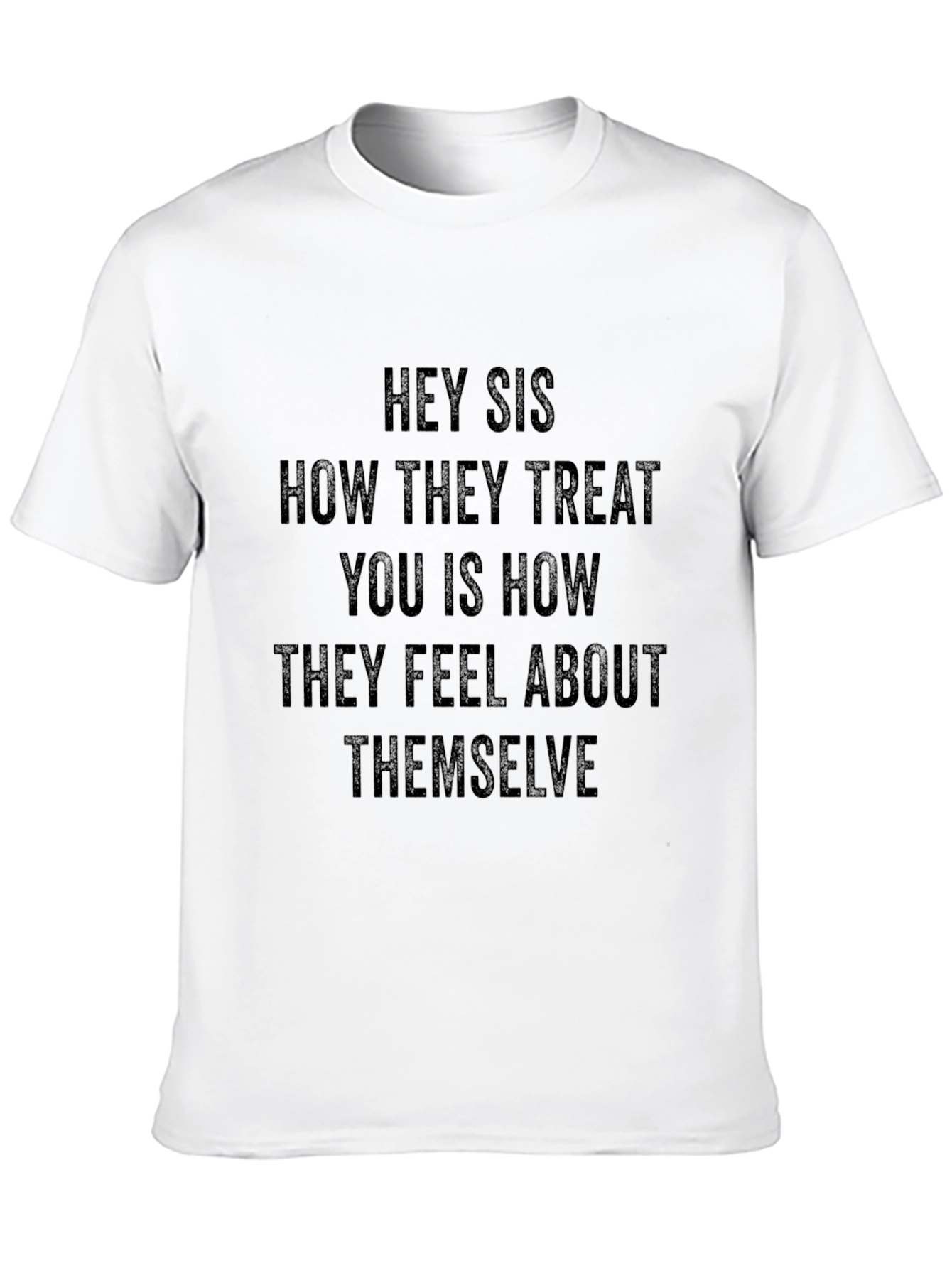 Hey Sis Graphic Tee - Empowering Message T-Shirt