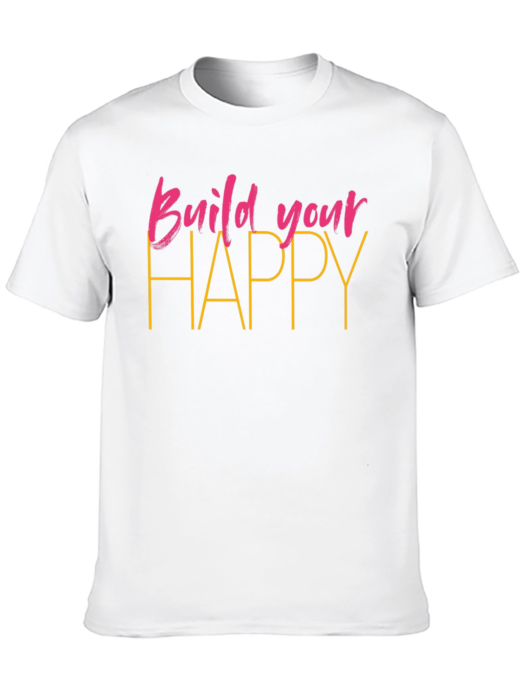 Build Your Happy Black T-Shirt