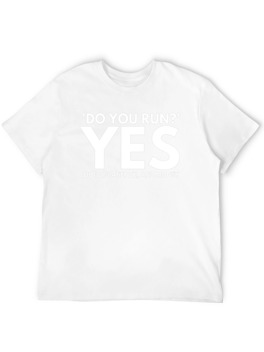 Funny Do You Run? T-Shirt