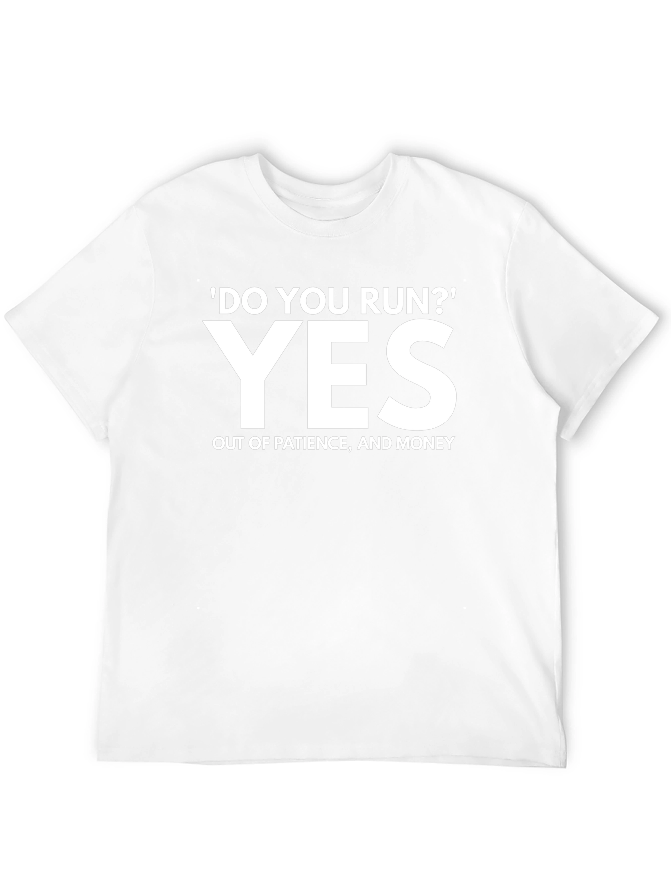 Funny Do You Run? T-Shirt