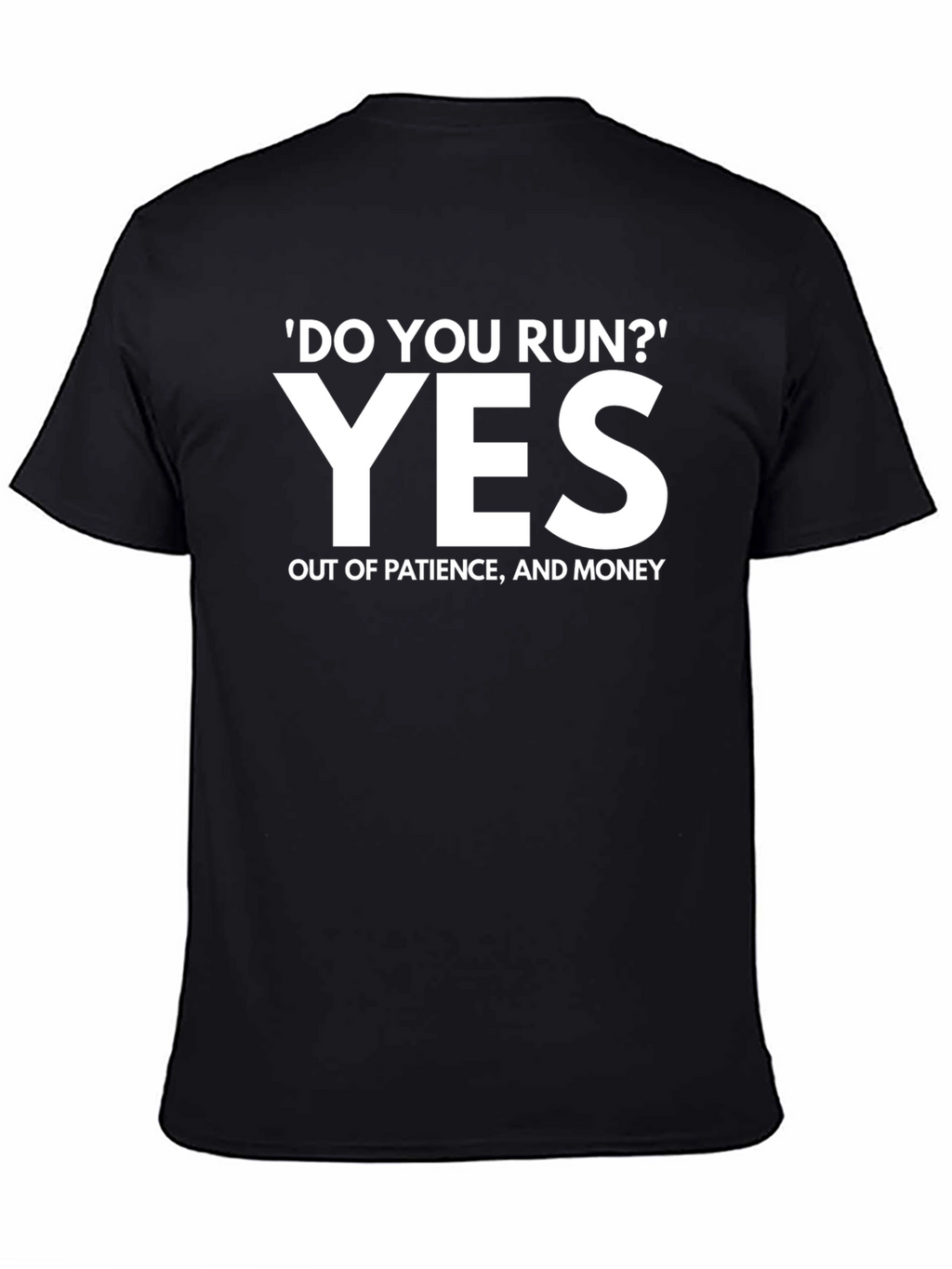 Funny Do You Run? T-Shirt