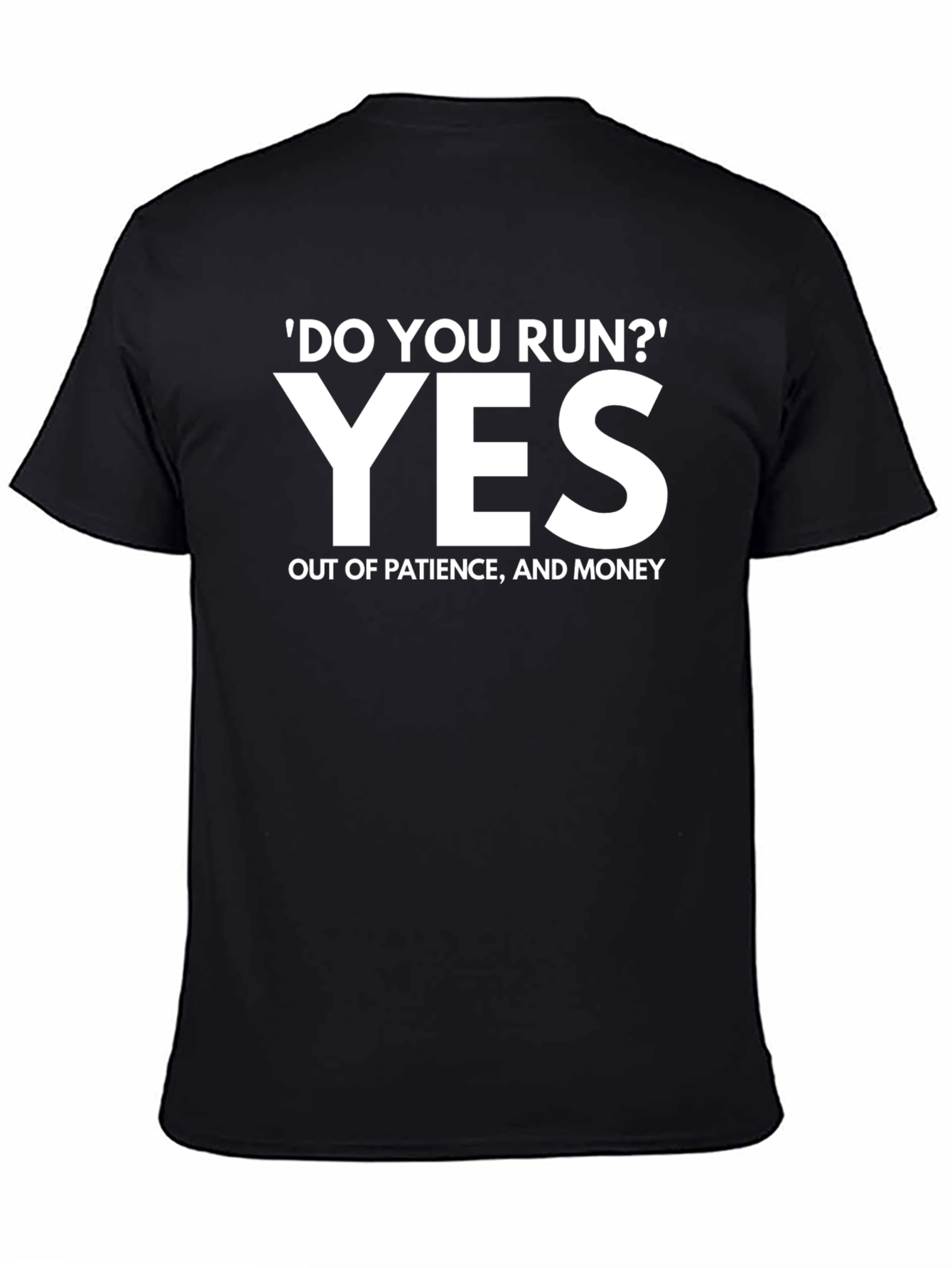 Funny Do You Run? T-Shirt