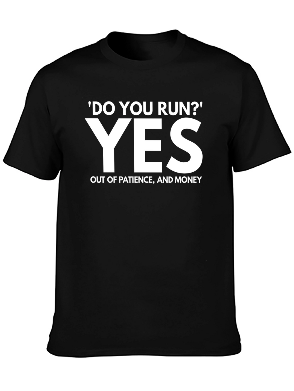 Funny Do You Run? T-Shirt