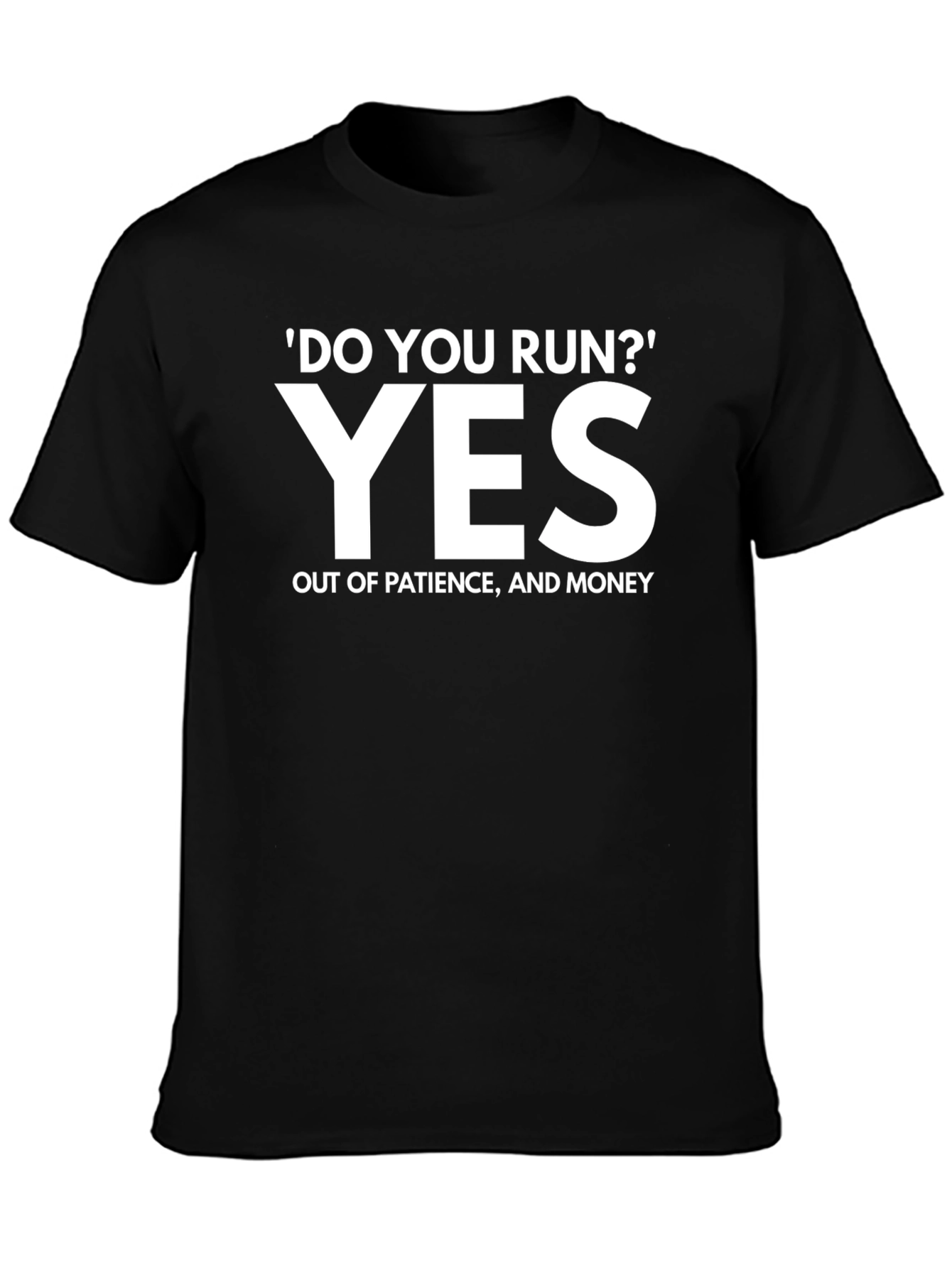 Funny Do You Run? T-Shirt