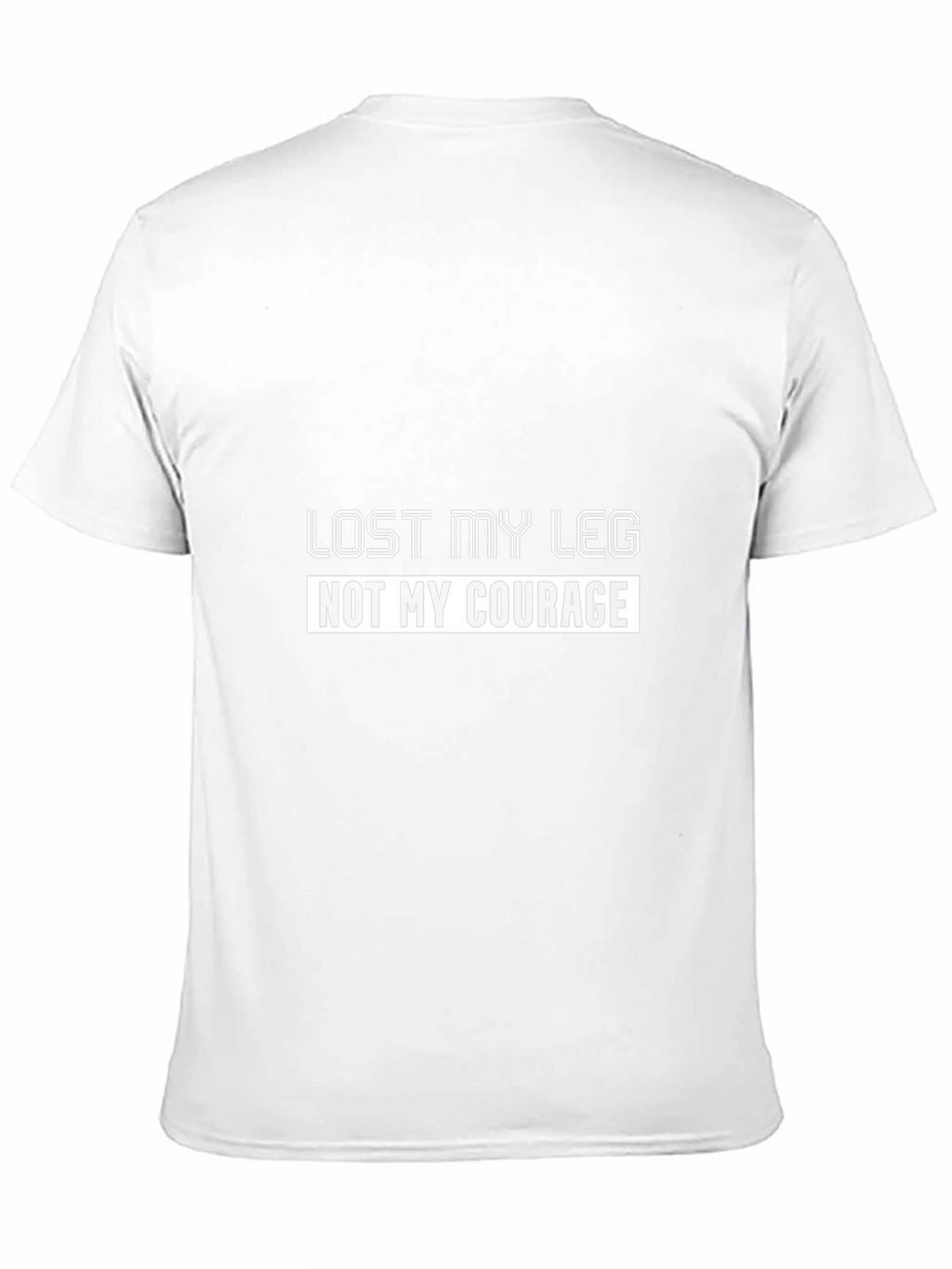 Lost My Leg Not My Courage T-Shirt