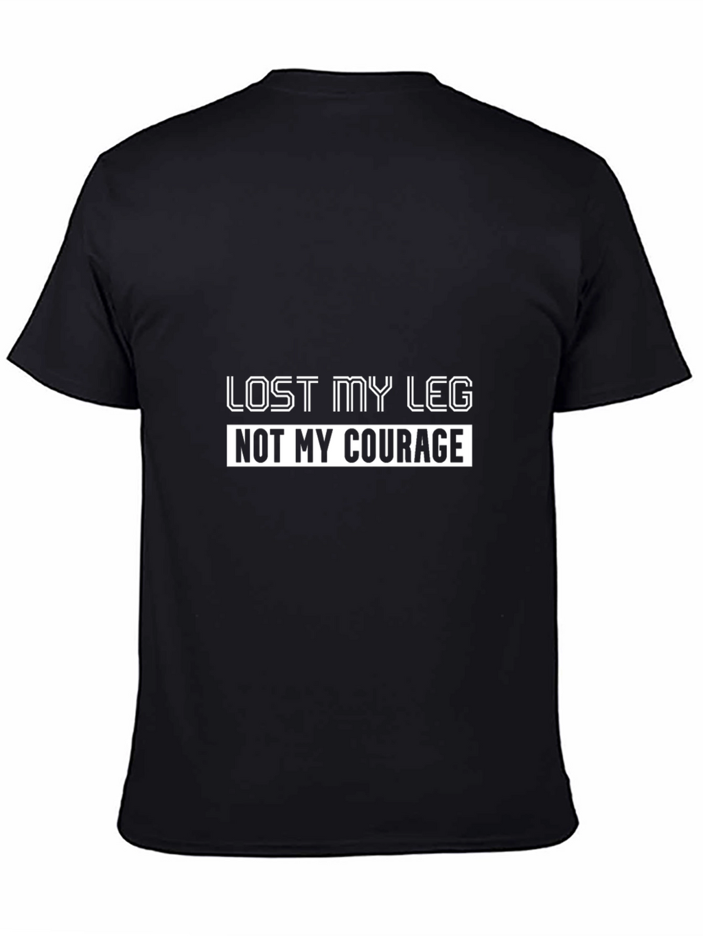 Lost My Leg Not My Courage T-Shirt