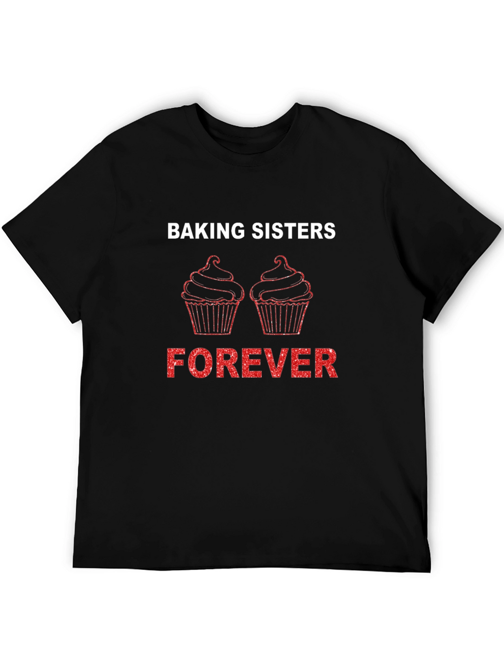 Baking Sisters Forever T-Shirt Cupcake Tee