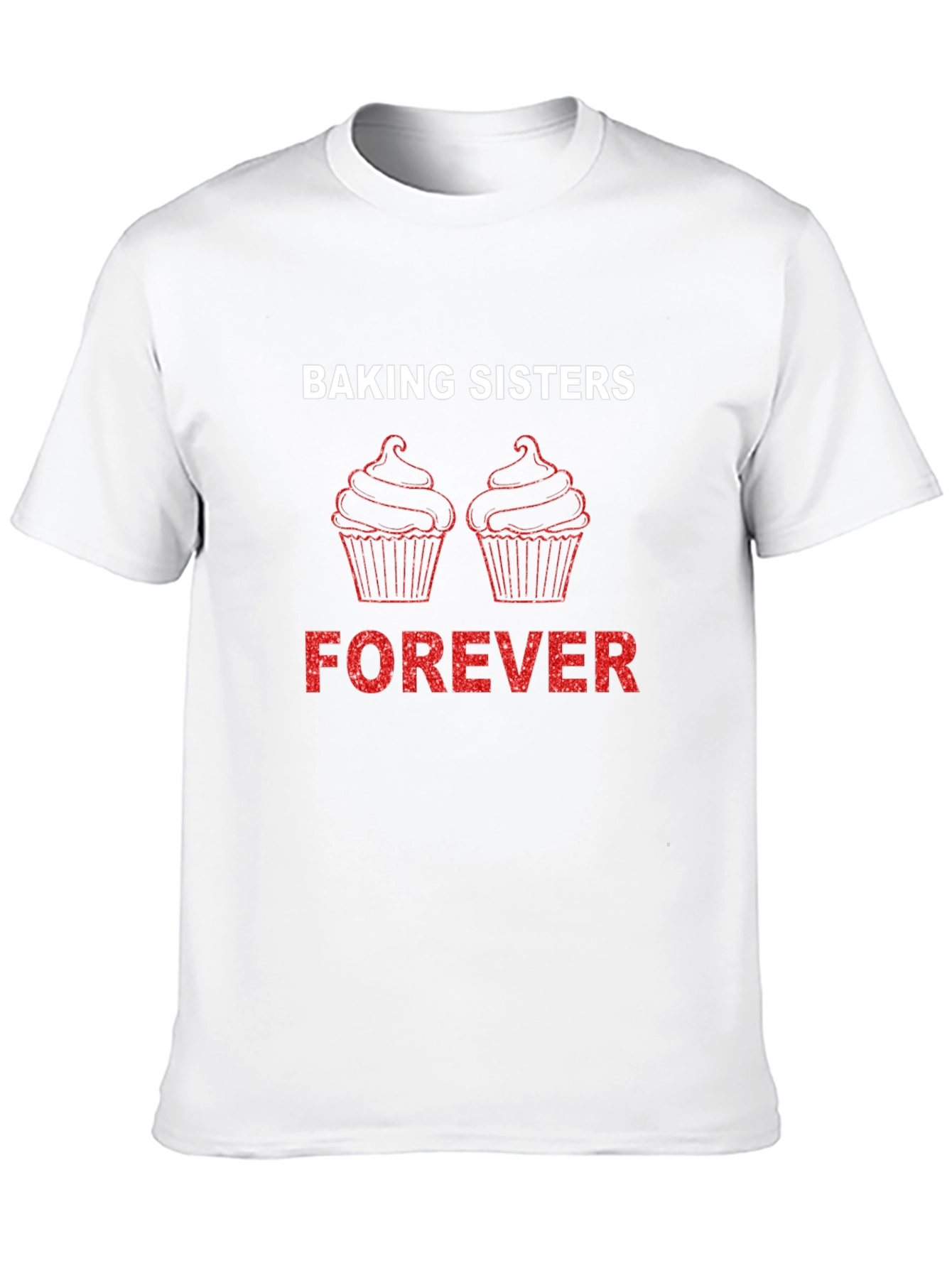 Baking Sisters Forever T-Shirt Cupcake Tee
