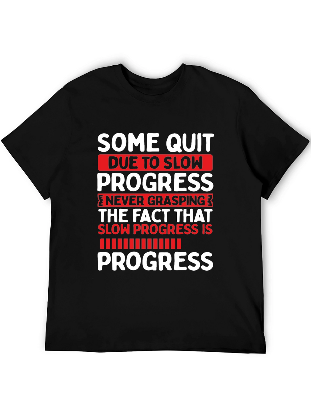 Motivational Progress T-Shirt - Fitness Gym Workout Tee