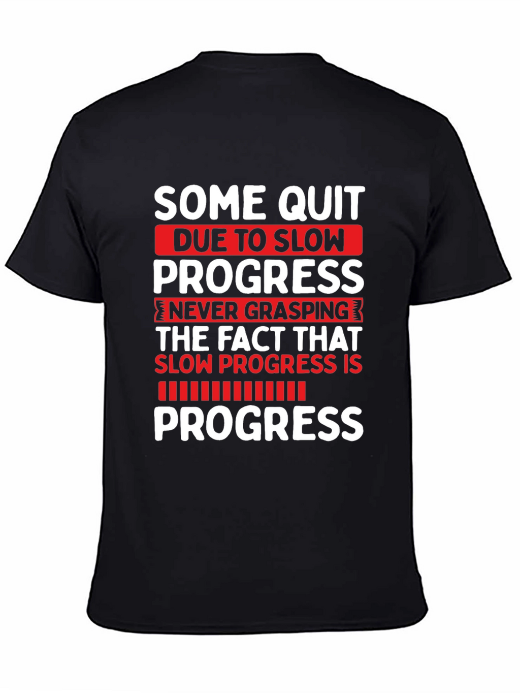 Motivational Progress T-Shirt - Fitness Gym Workout Tee