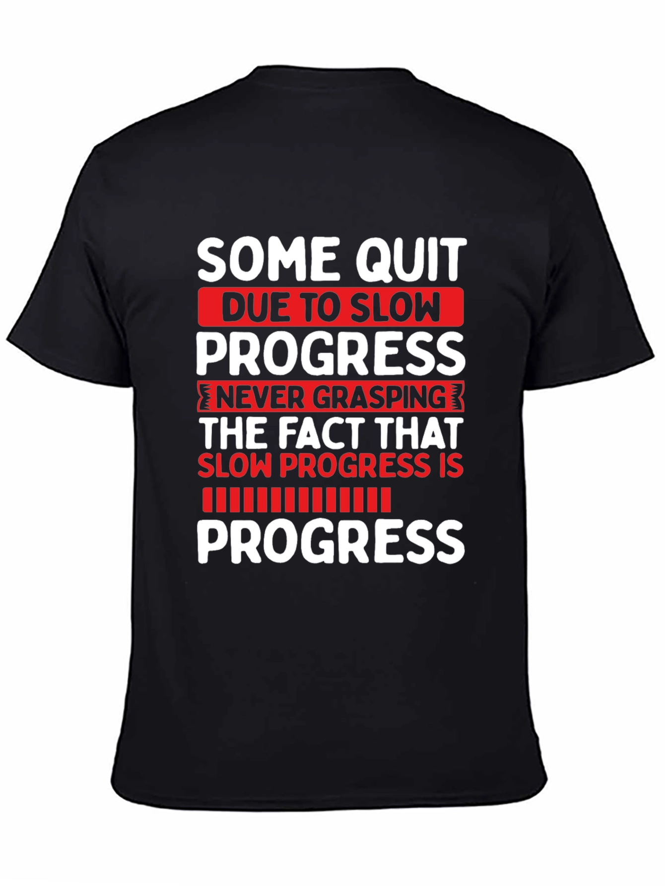 Motivational Progress T-Shirt - Fitness Gym Workout Tee