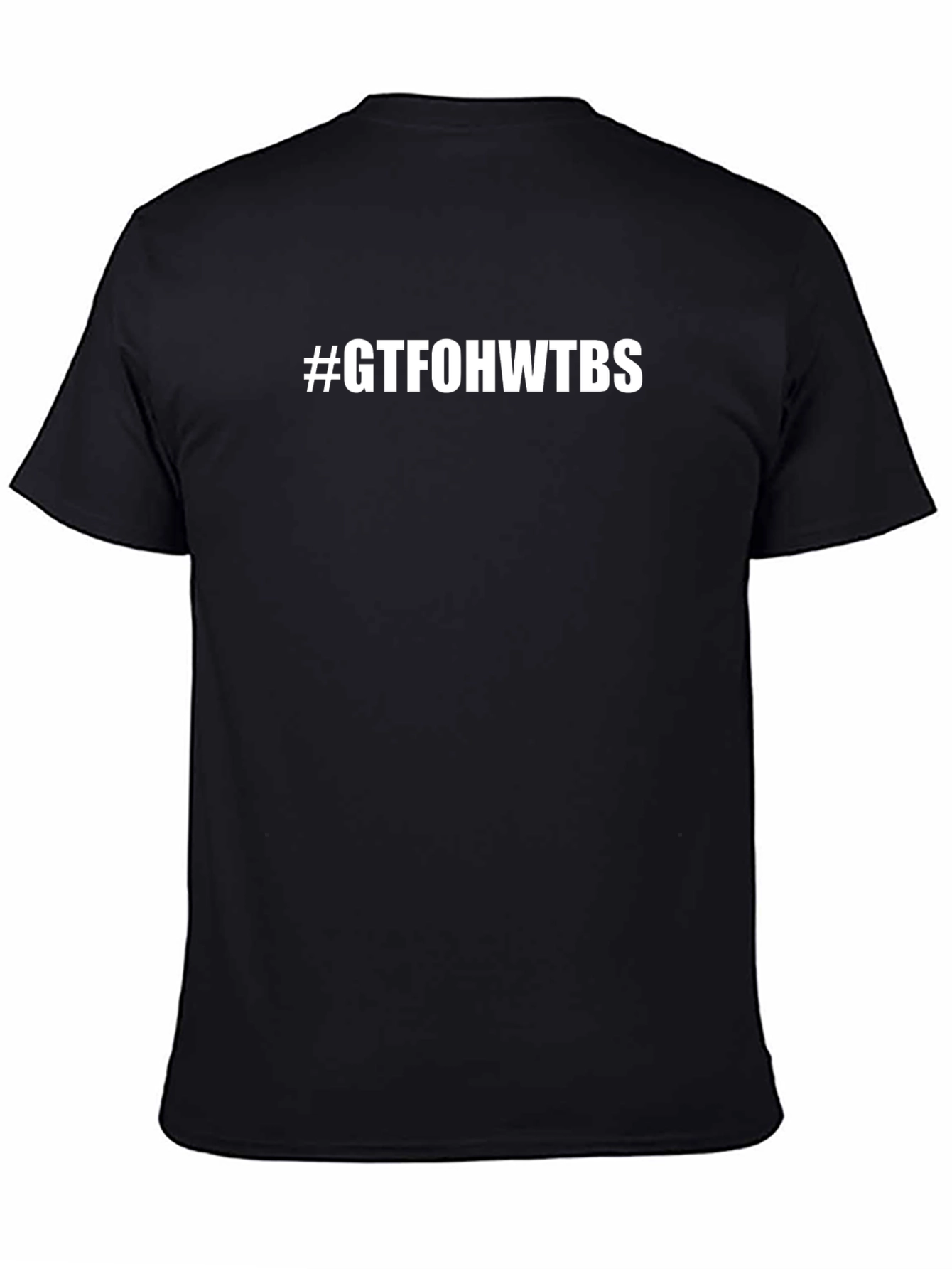 GTFOHWTBS Graphic T-Shirt