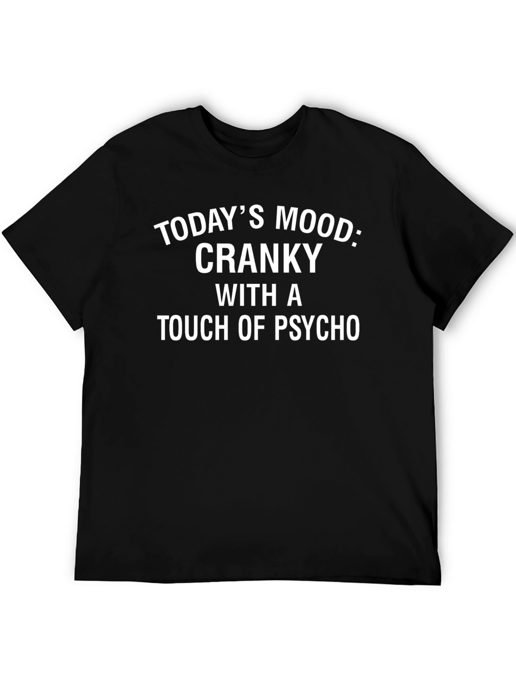 Cranky With A Touch Of Psycho Graphic T-Shirt