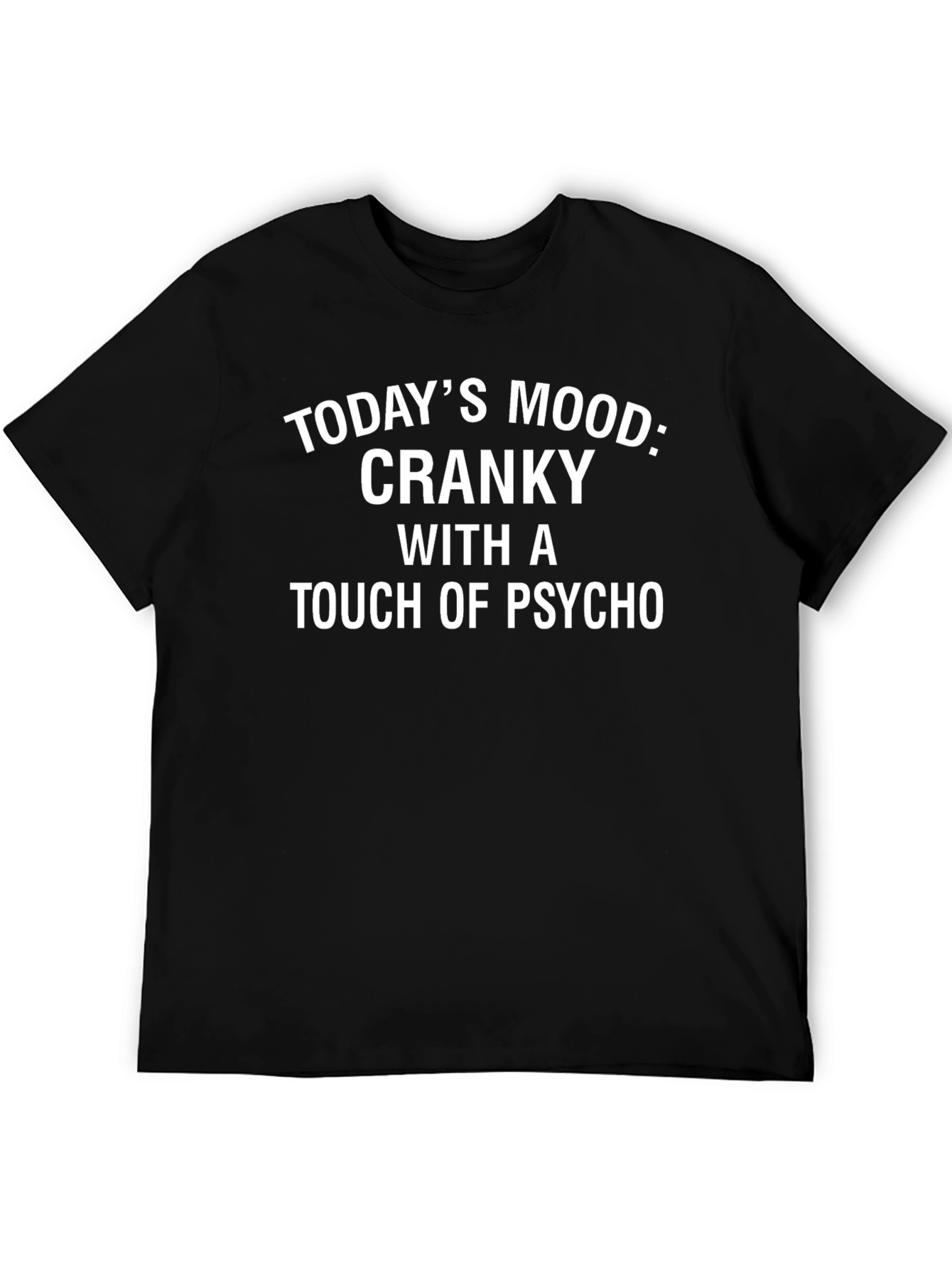 Cranky With A Touch Of Psycho Graphic T-Shirt