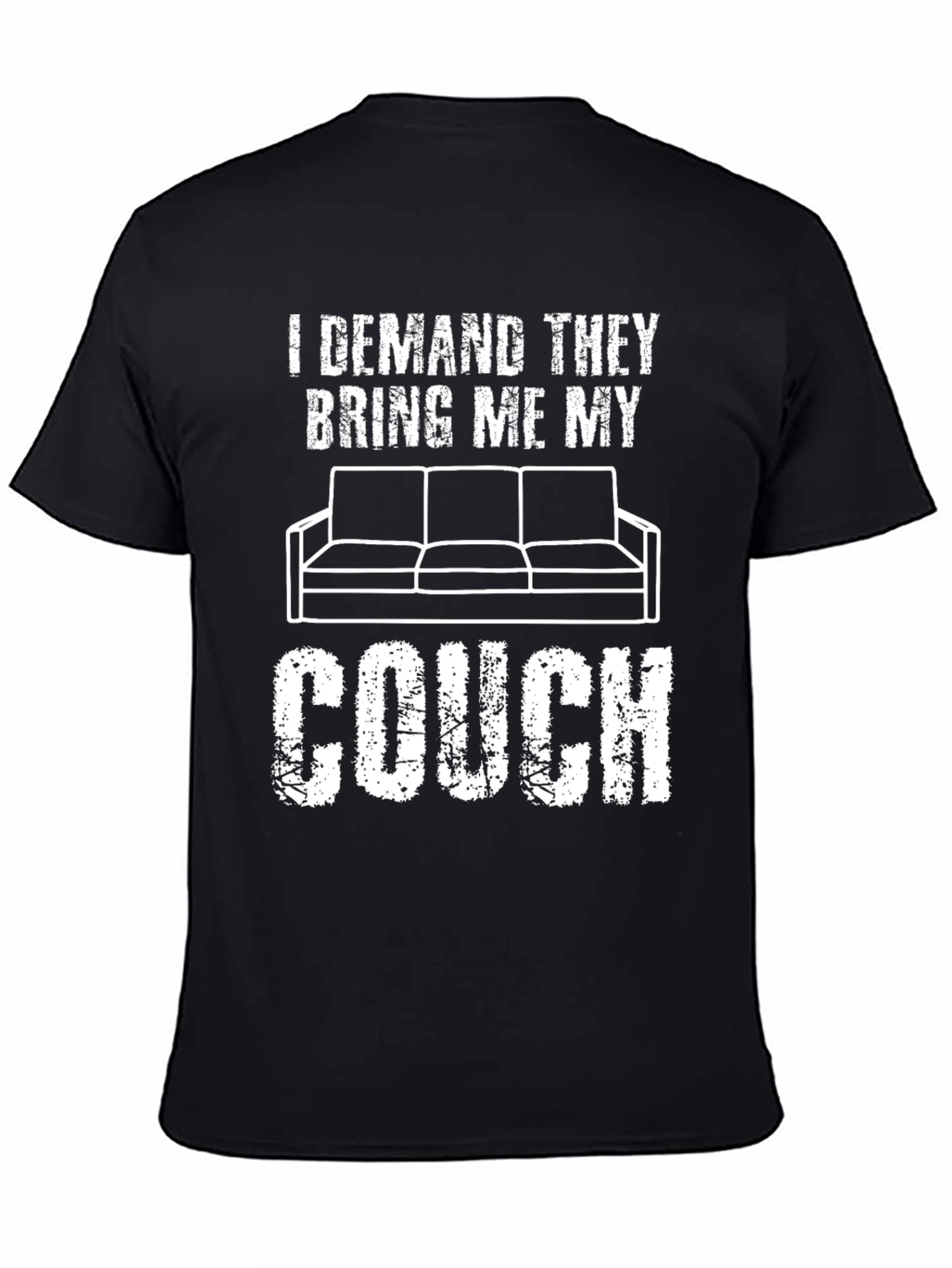 I Demand My Couch Graphic Tee - Comfort & Style