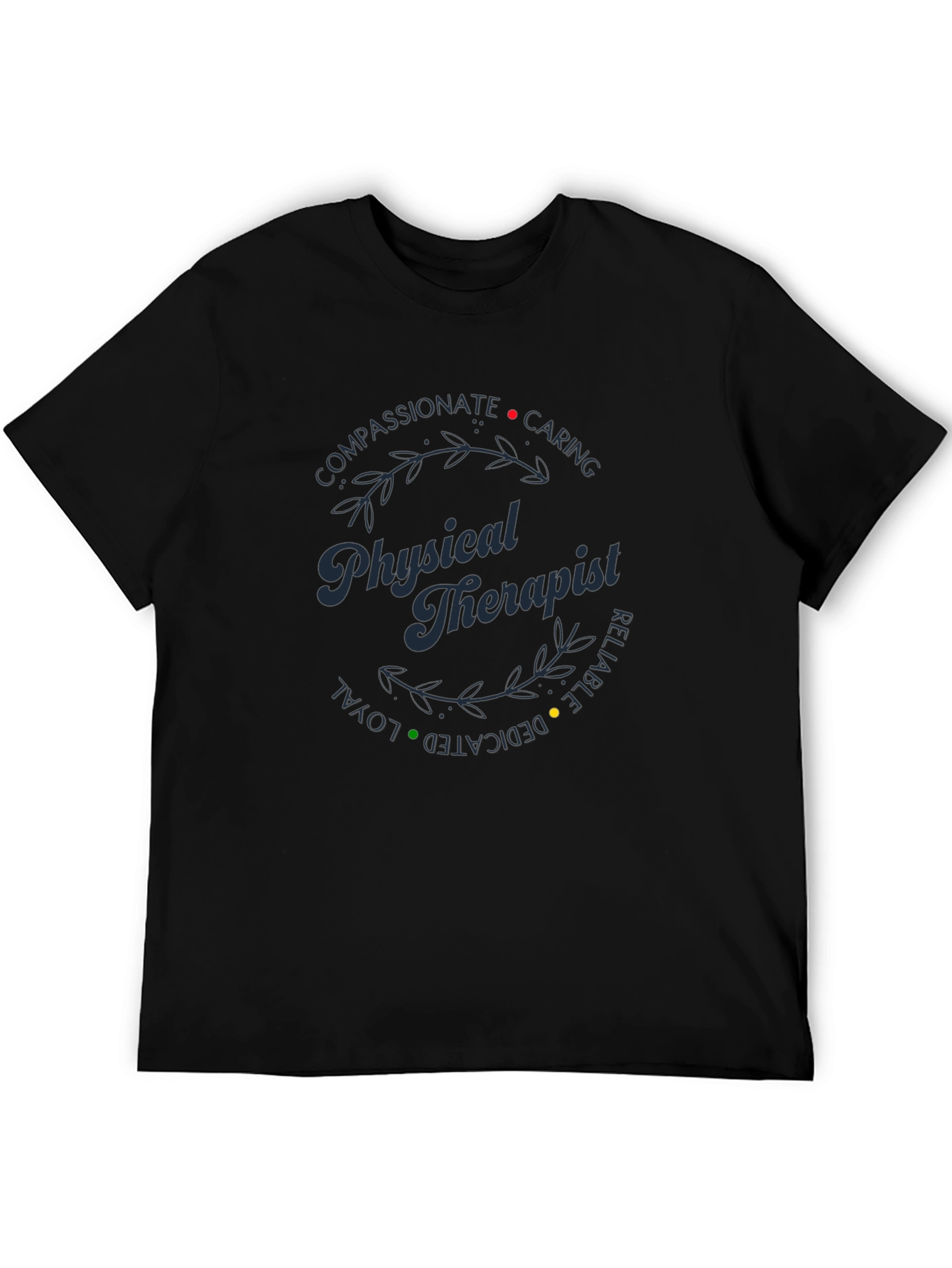 Compassionate Physical Therapist Graphic Tee