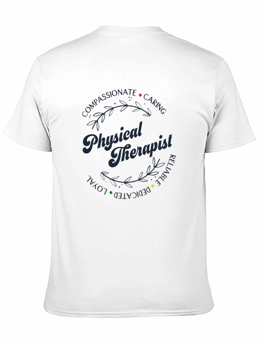 Compassionate Physical Therapist Graphic Tee