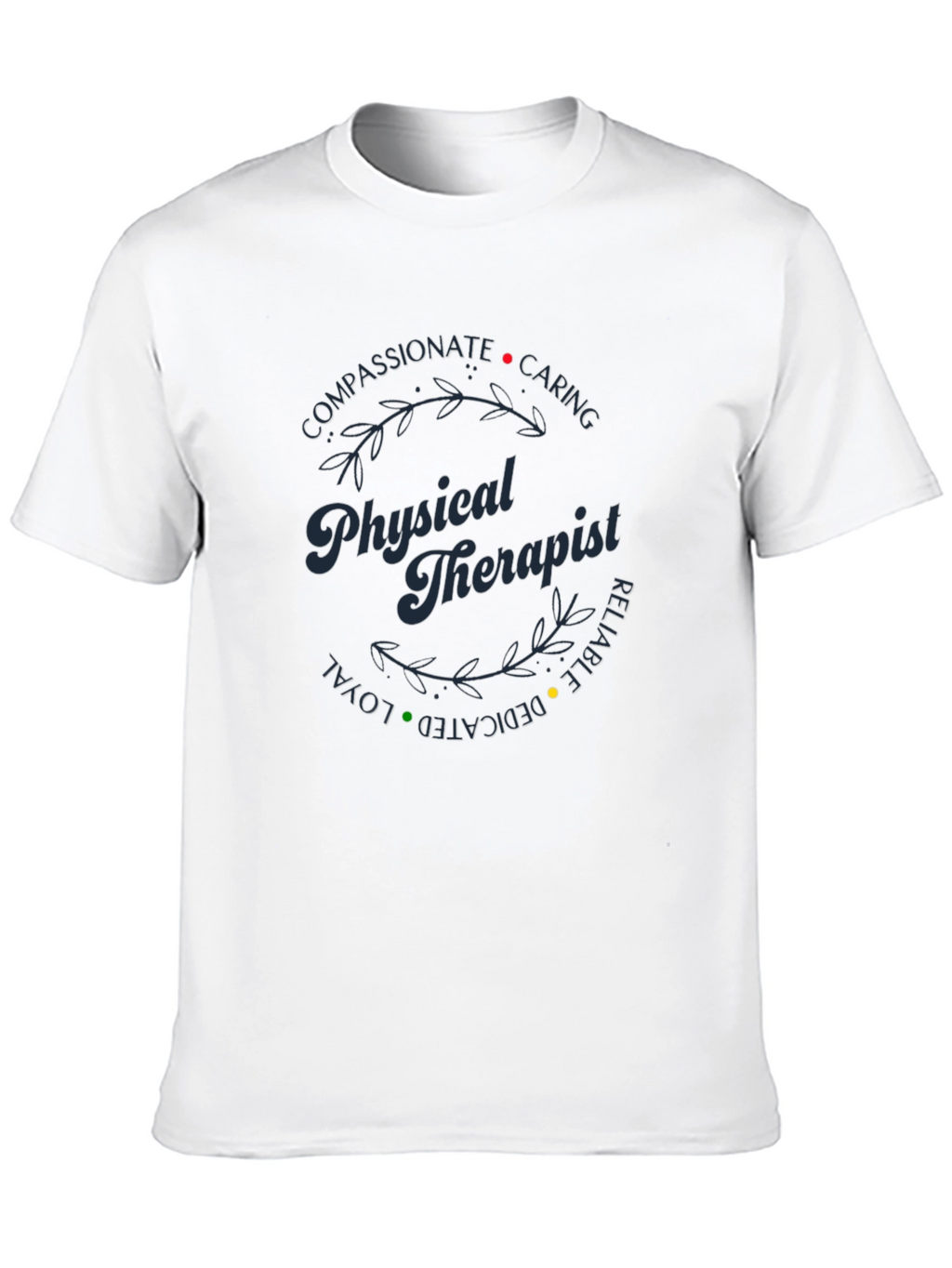 Compassionate Physical Therapist Graphic Tee