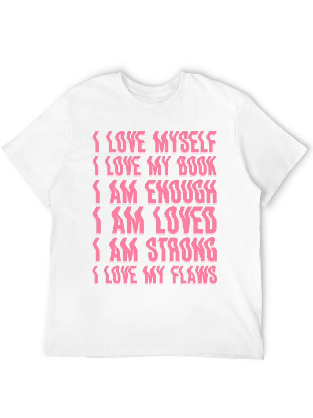 Affirmation Statement Graphic T-Shirt