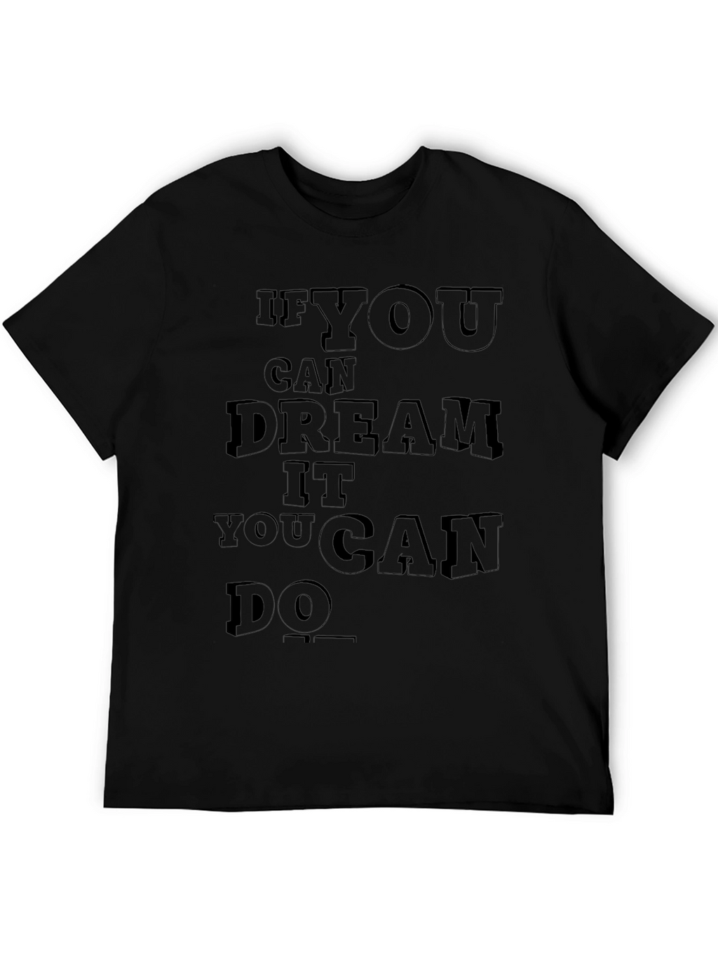 Inspirational Quote Graphic T-Shirt - Black
