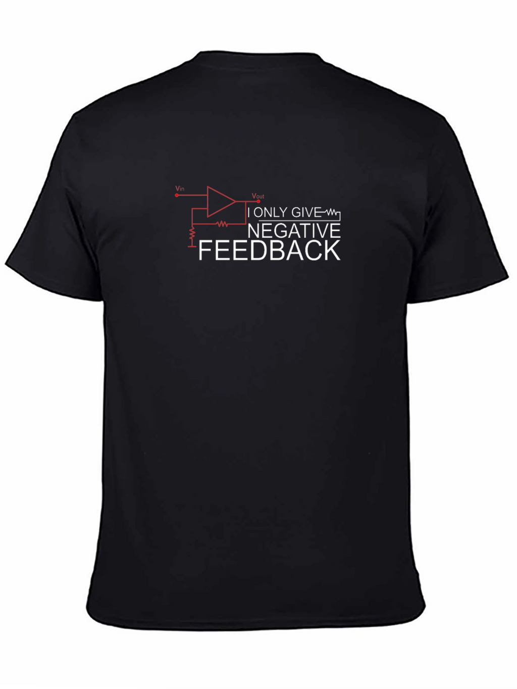 Negative Feedback T-Shirt - Funny Engineer Tee