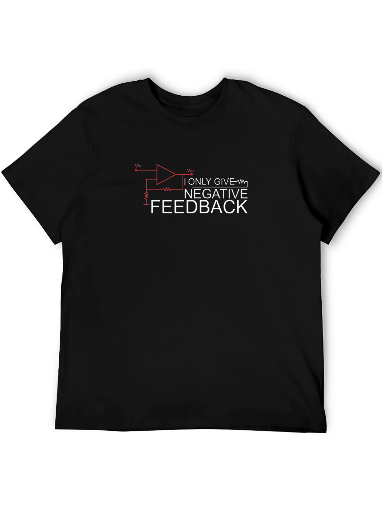 Negative Feedback T-Shirt - Funny Engineer Tee