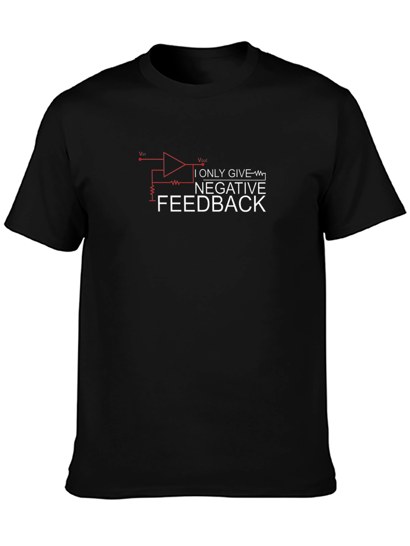 Negative Feedback T-Shirt - Funny Engineer Tee