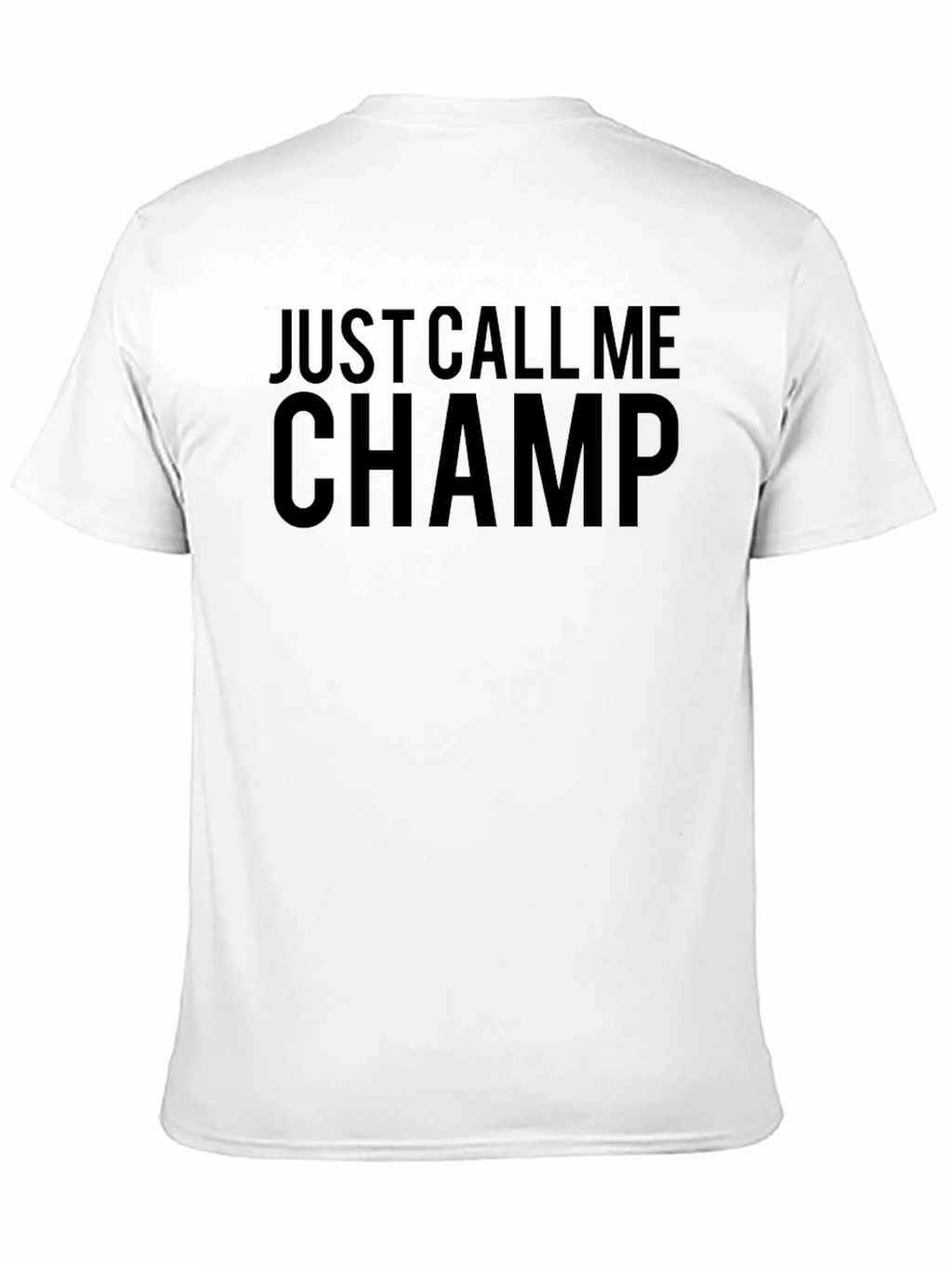 Just Call Me Champ Black Graphic T-Shirt