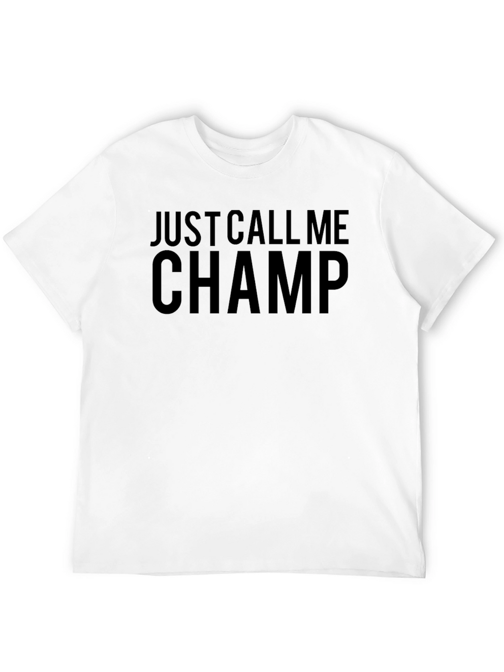 Just Call Me Champ Black Graphic T-Shirt