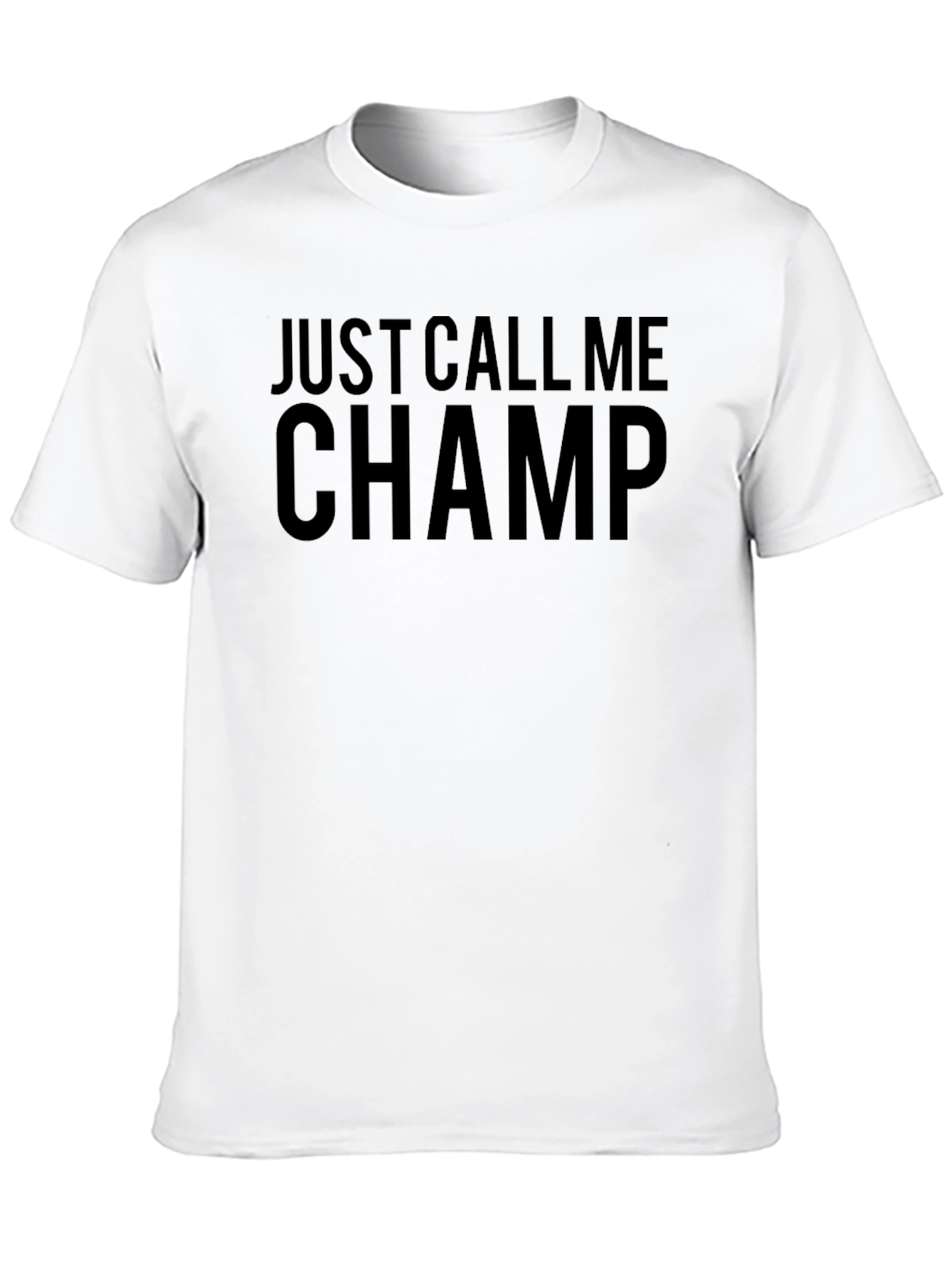 Just Call Me Champ Black Graphic T-Shirt