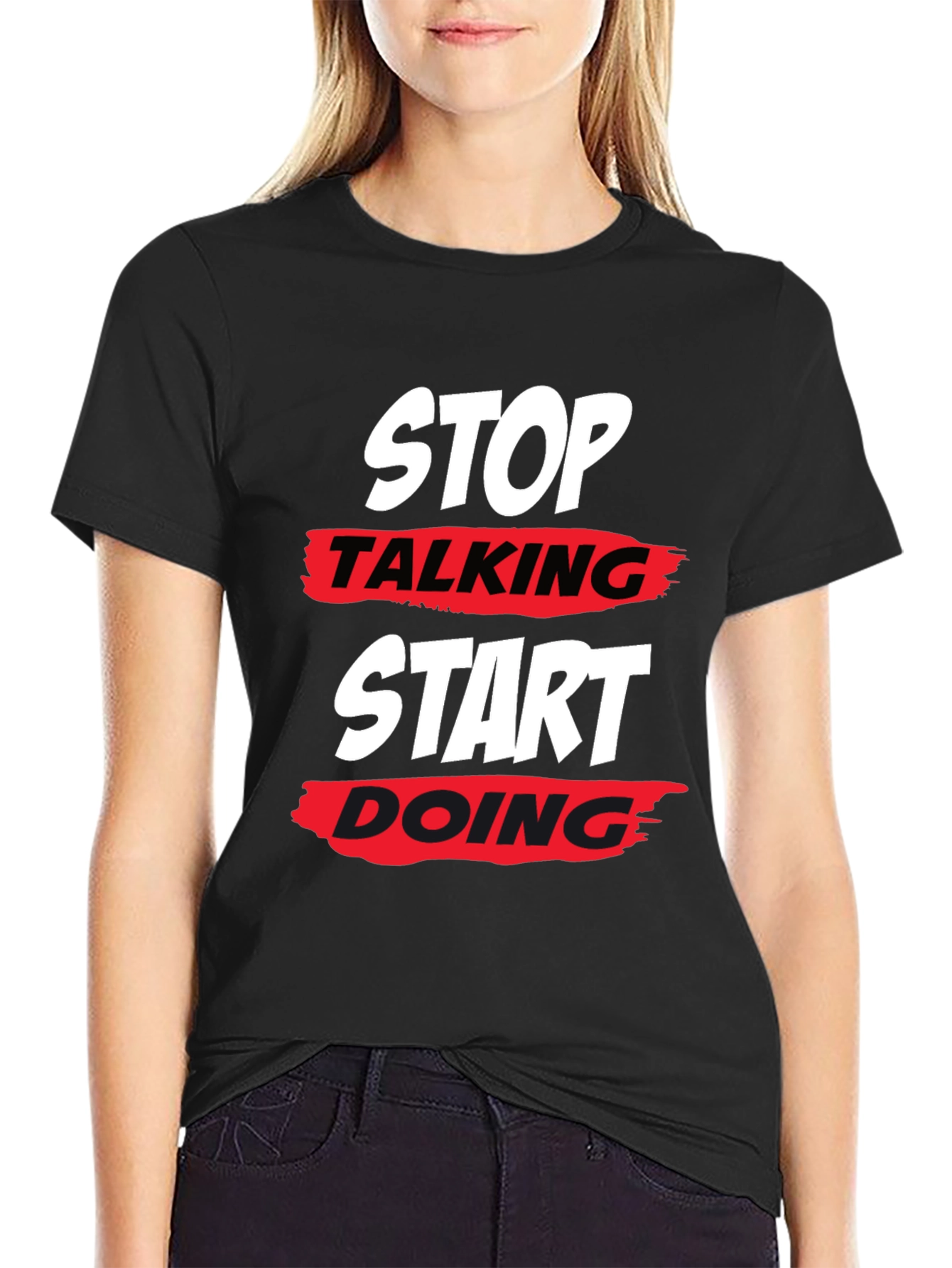 Stop Talking Start Doing Black T-Shirt