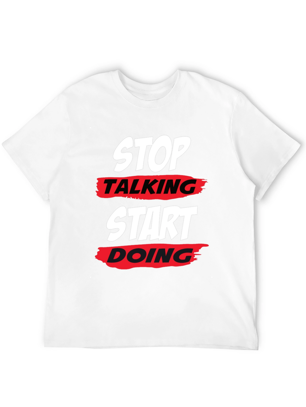 Stop Talking Start Doing Black T-Shirt