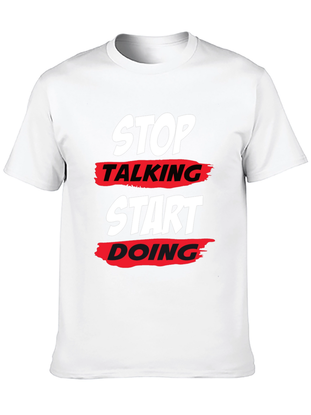 Stop Talking Start Doing Black T-Shirt
