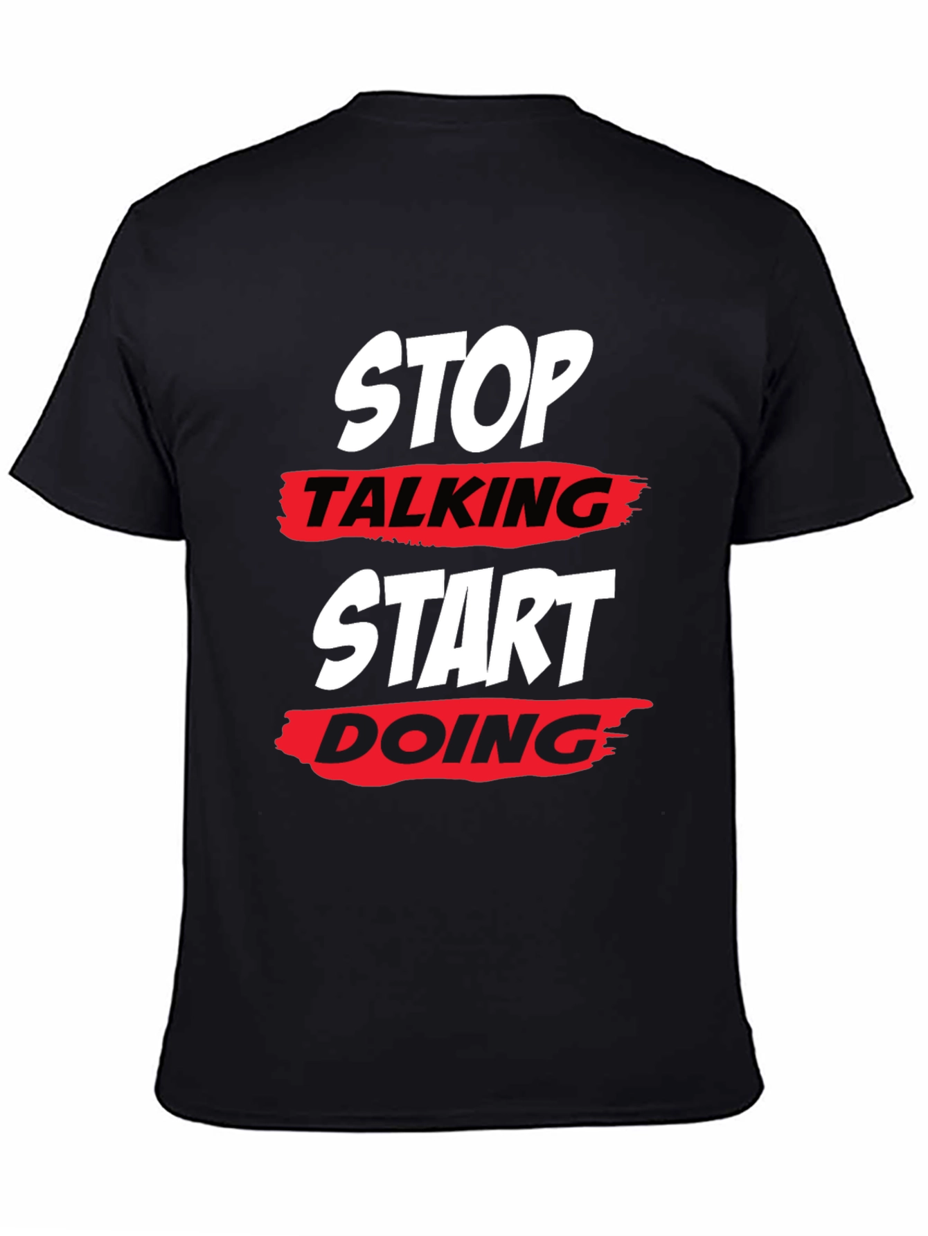 Stop Talking Start Doing Black T-Shirt