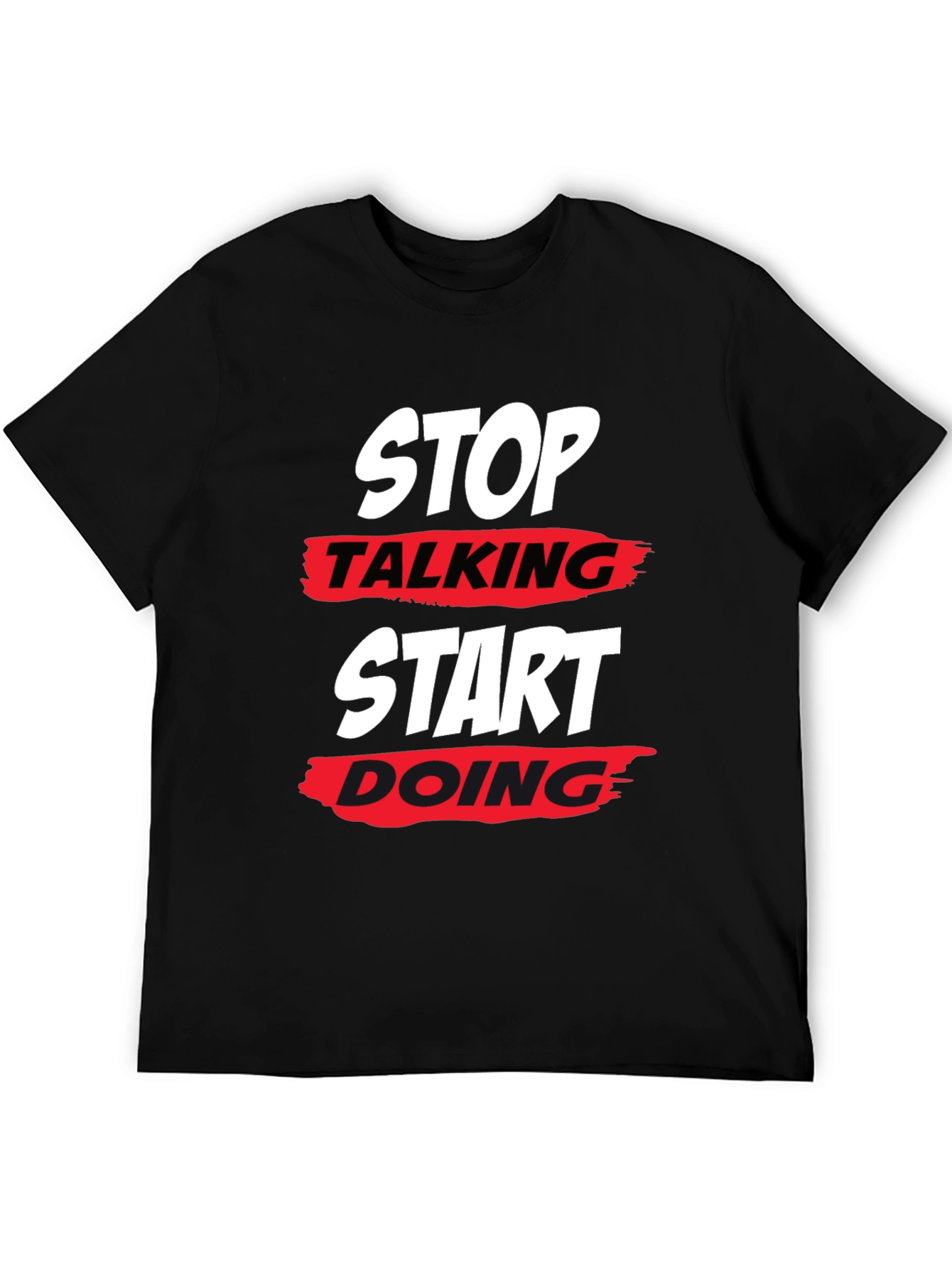 Stop Talking Start Doing Black T-Shirt
