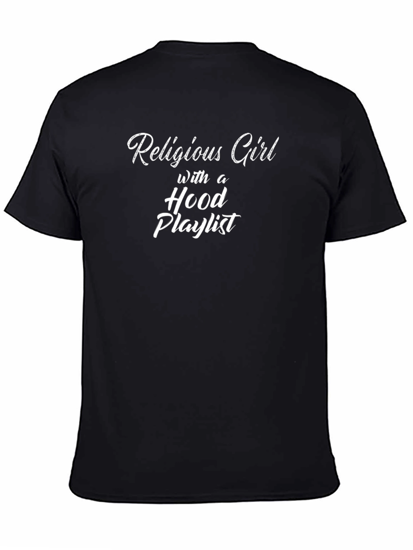 Religious Girl Hood Playlist Black Tee Shirt