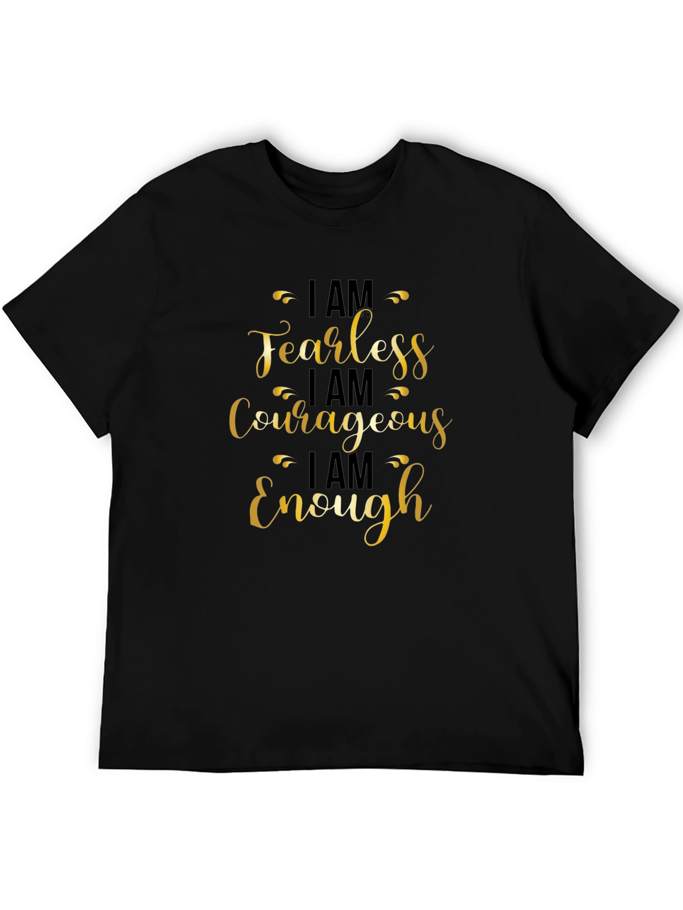 Fearless Courageous Enough Black T-Shirt