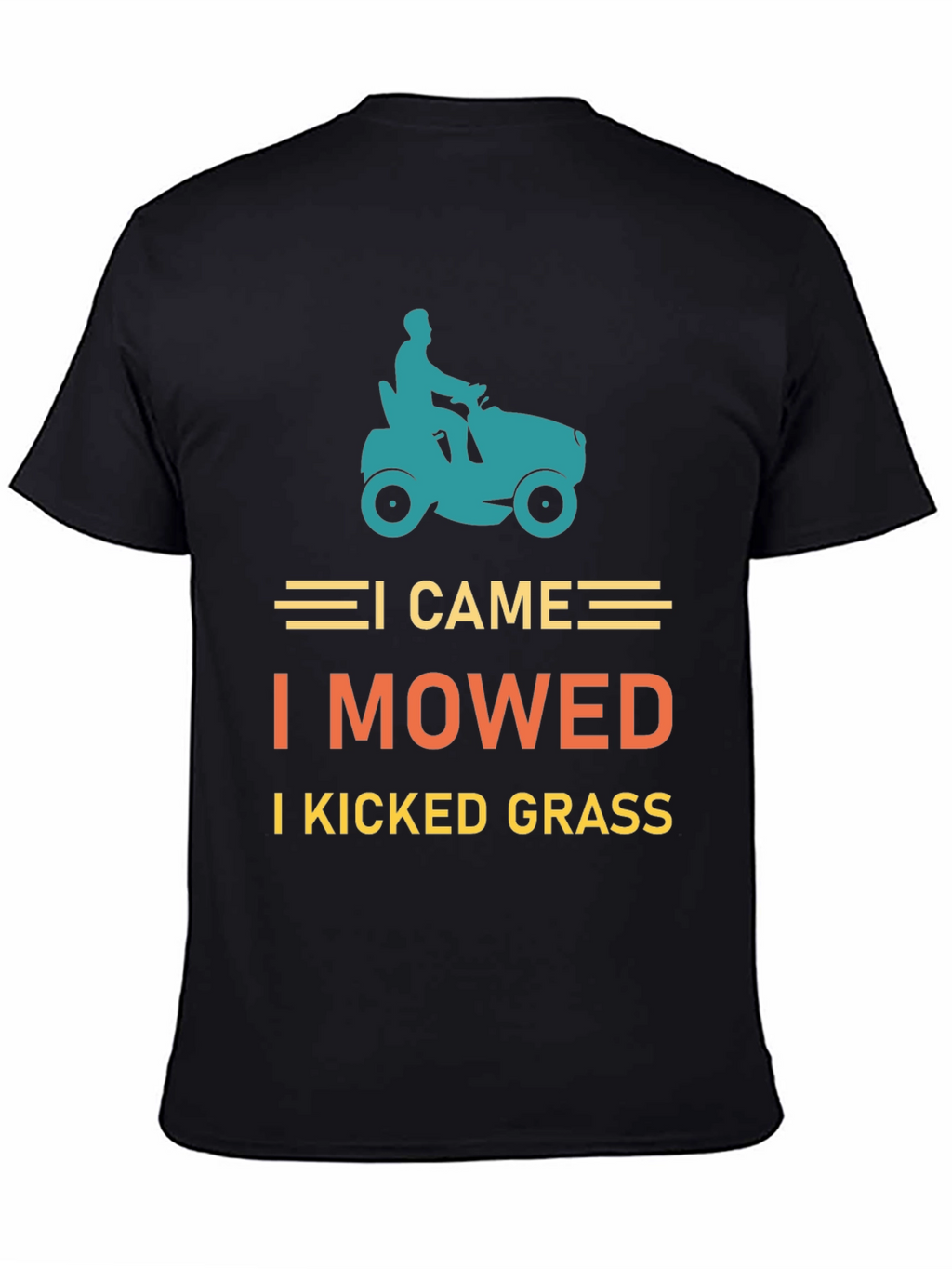 I Came I Mowed T-Shirt Lawn Mowing