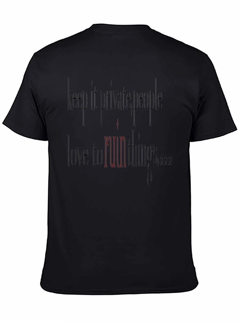 Keep It Private T-Shirt - Fun Runnings