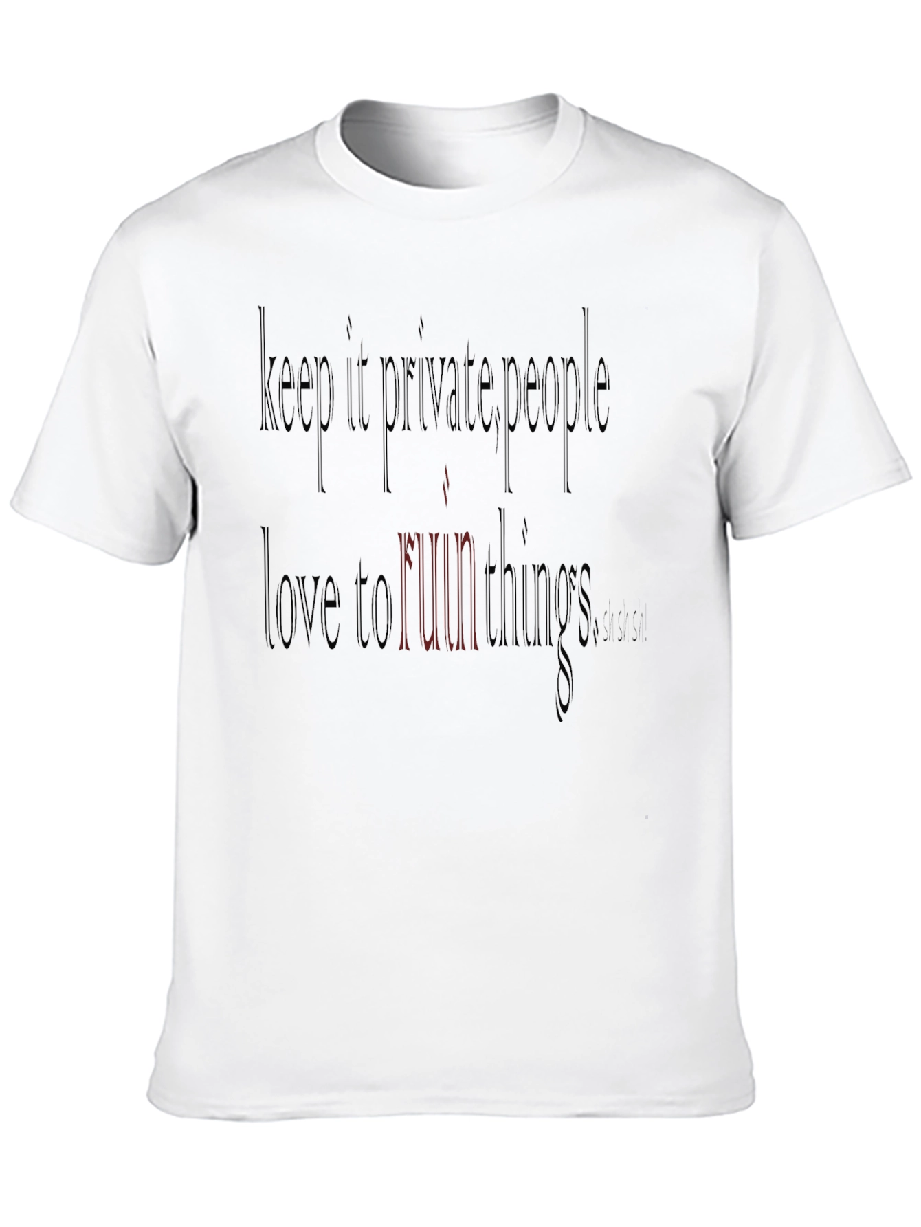 Keep It Private T-Shirt - Fun Runnings