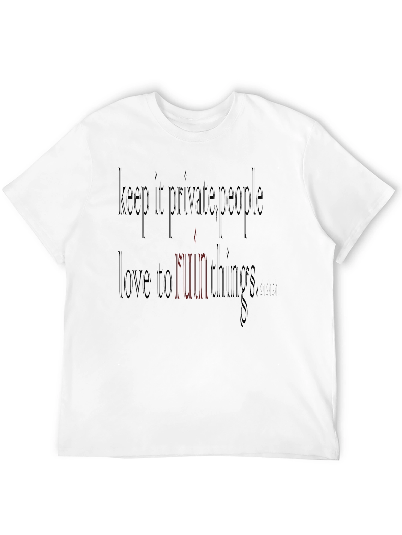 Keep It Private T-Shirt - Fun Runnings